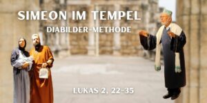Titelbild: Simeon im Tempel – Anspiel nach Diabild-Methode
